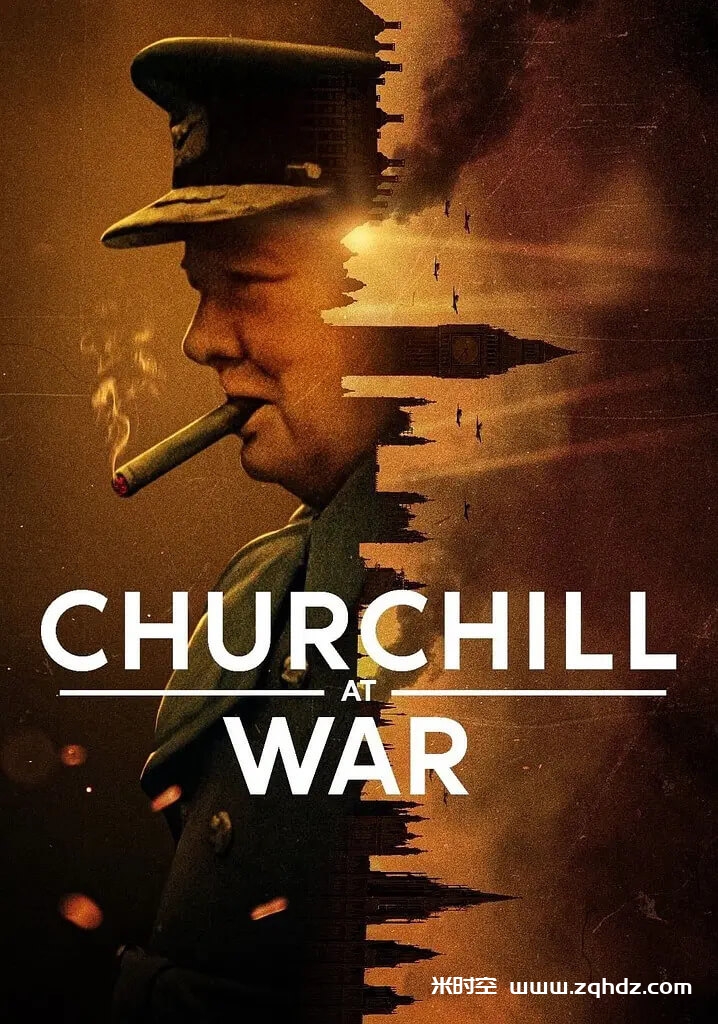 纪录片《战时丘吉尔/Churchill at War》全4集1080P超高清视频合集网盘下载，中文字幕，已做压缩处理，网盘下载后解压使用，文件大小6.77 GB。